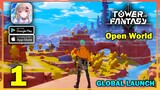 Tower of Fantasy Global Launch Gameplay (Android, iOS) - Part 1