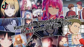 Kumpulan Jedag Jedug Anime Classroom Of The Elite Terbaru & Terkeren 2024🎧✨