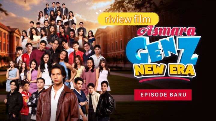 ini Riviewfilms asmara gen z New era