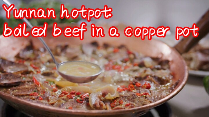 Yunnan hotpot: boiled beef in a copper pot