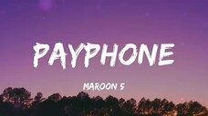 PAYPHONE - Maroon 5 (Lyrics) ft. Wiz Khalifa