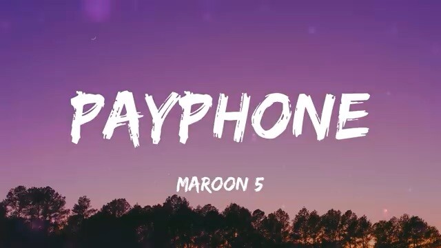 PAYPHONE - Maroon 5 (Lyrics) ft. Wiz Khalifa