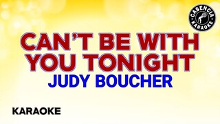 Can't Be With You Tonight (Karaoke) - Judy Boucher