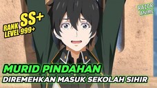 Anime Dimana MC Murid Pindahan Over Power Dimasukkan Ke Sekolah Sihir