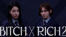 bitch-x-rich s2 ep9 - eng sub