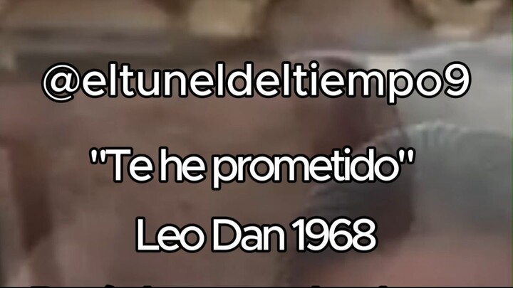 Te he Prometido - Leo Dan 1968