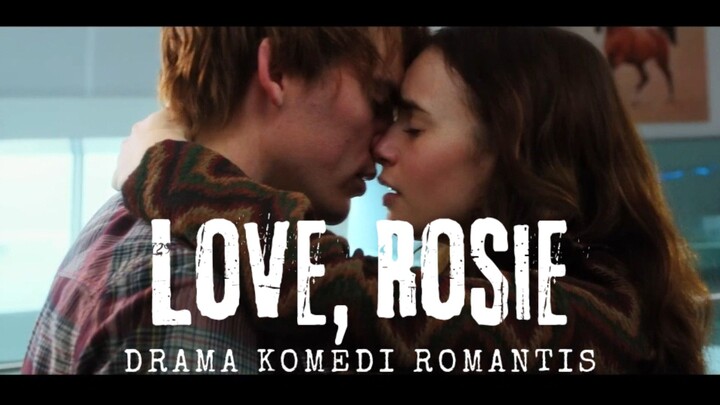 Film Love Rosie. Drama Komedi Romantis.