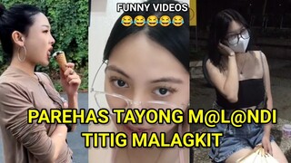 PAREHAS TAYONG M@L@NDI TITIG MALAGKIT, PINOY MEMES, FUNNY VIDEOS