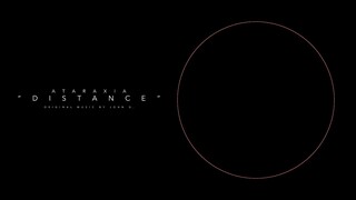 ATARAXIA - Distance