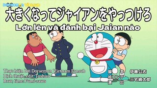 Doraemon Vietsub - Tập 761 ): Lớn Lên Và Đánh Bại Jaian nào