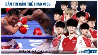 Bản tin Thể Thao #155 | Pacquiao gục ngã ngày tái xuất, T1 chính thức góp mặt CKTG