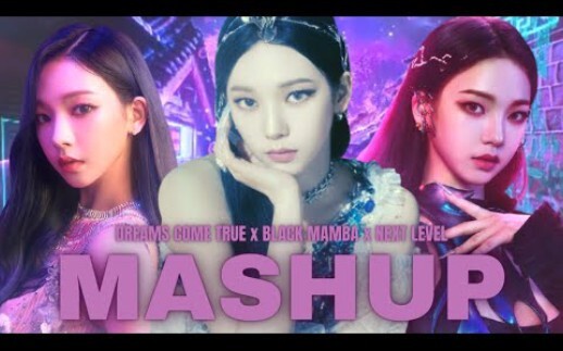 Trấn Nhân Vui Sướng Tột Độ | aespa - Dreams Come True x Black Mamba x Next Level | Mashup