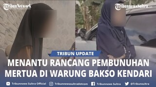 🔴 Menantu Rancang Pembunuhan Mertua di Warung Bakso Kendari, Awalnya Minta Dibusur, Sempat Takut