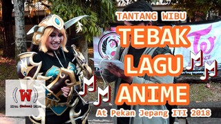 Tantang Wibu Tebak Sountrack Anime (At Pekan Jepang ITI 2018)