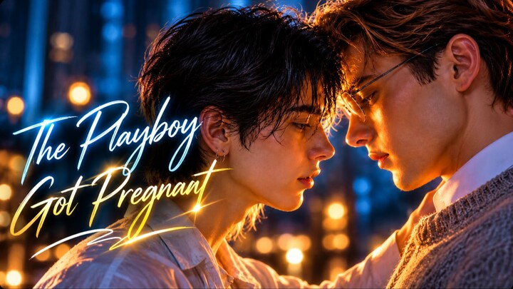 The Playboy Got Pregnant