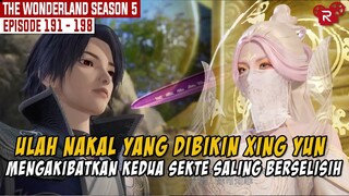 FULL SEASON 5 BAGIAN 16 | KEDUA SEKTE SALING BERTARUNG AKIBAT ULAH XING YUN | ALUR CERITA WONDERLAND