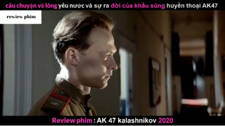 Tóm tắt phim AK47 2020 phần 6 #phimhayreview