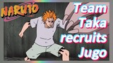 Team Taka recruits Jugo
