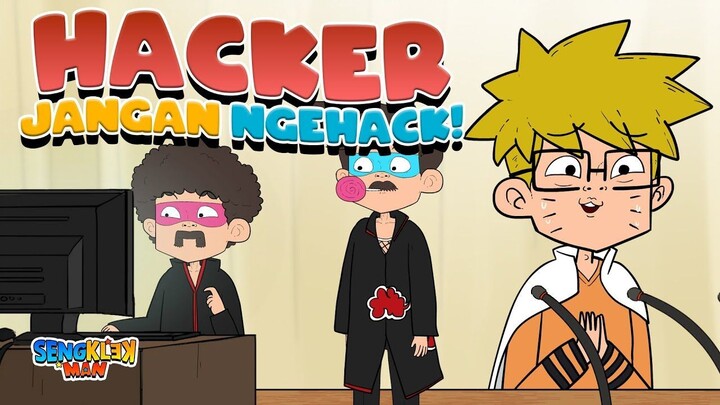 HACKER JANGAN NGEHACK - sengklekman
