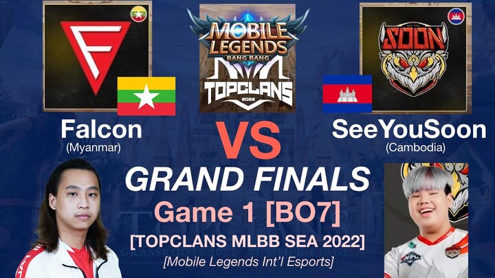 FALCON vs SEEYOUSOON Game 1: MLBB TOP CLANS Summer Grassroots 2022 FINALS [ENGLISH]