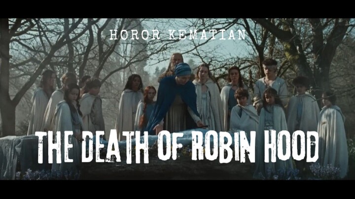 Film Terbaru The Death Of Robin Hood. Horor Kematian.