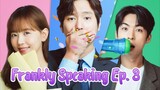 FRANKLY SPEAKING EPISODE 3 -ENGSUB-