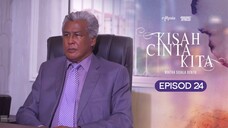Kisah Cinta Kita Episod 24