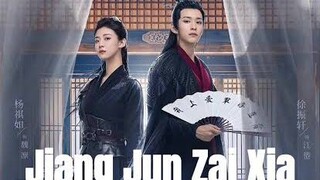 EP.6 JIANG JUN ZAI XIA ENG-SUB