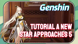 [Genshin, Tutorial] Tutorial A New Star Approaches 5