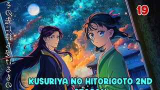 Kusuriya no Hitorigoto 2nd Season (The Apothecary Diaries Season 2) (Episode 19)