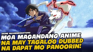 TOP 5 TAGALOG DUBBED ANIME NA PWEDE MO PANOORIN DITO MISMO SA BILIBILI!