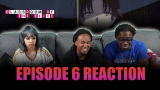 There are Two Kinds of Lies | Classroom of the Elite Ep 6 Reaction