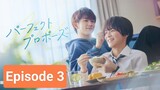 Perfect Propose - Episode 3 [English SUBBED]