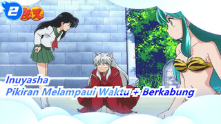 Inuyasha | [Ansambel Instrumen CN] Set Lag (Pikiran Melampaui Waktu + Berkabung)_2