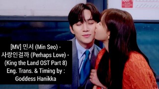 [MV] 민서 (Min Seo) - 사랑인걸까 (Perhaps Love) - (King the Land OST Part 8) (English Translation)