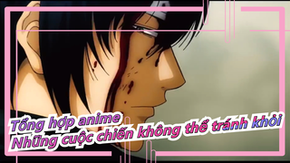 [Tổng hợp anime] Lương thiện nhưng không yếu đuối! Có những cuộc chiến là không thể tránh khỏi