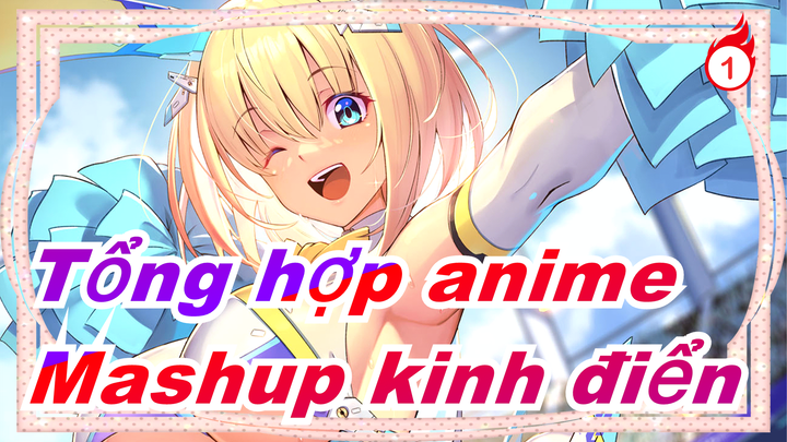 [Tổng hợp anime/Mashup kinh điển] 10 năm sau bạn có còn yêu thích họ không?_1