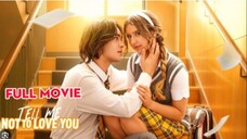 Tell Me Not to Love You