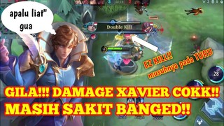 GILA DAMAGE XAVIER MASIH SAKIT BANGED!! TAPI JARANG DI PICK!! EZ KILL INI MAH - Mobile Legends