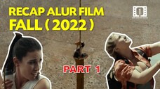 RECAP FILM FALL ( 2022 ) 2 Wanita terjebak di tower radio setinggi 2000 kaki