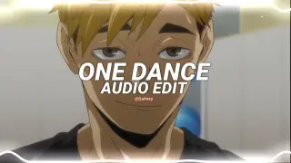one dance (baby i like your style) - drake ft. wizkid & kyla [edit audio]