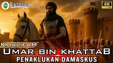 Epd 3 Kisah Khalifah Umar Bin Khattab Penaklukan Damaskus
