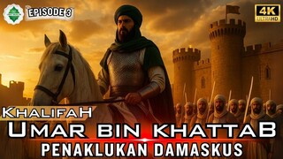 Epd 3 Kisah Khalifah Umar Bin Khattab Penaklukan Damaskus