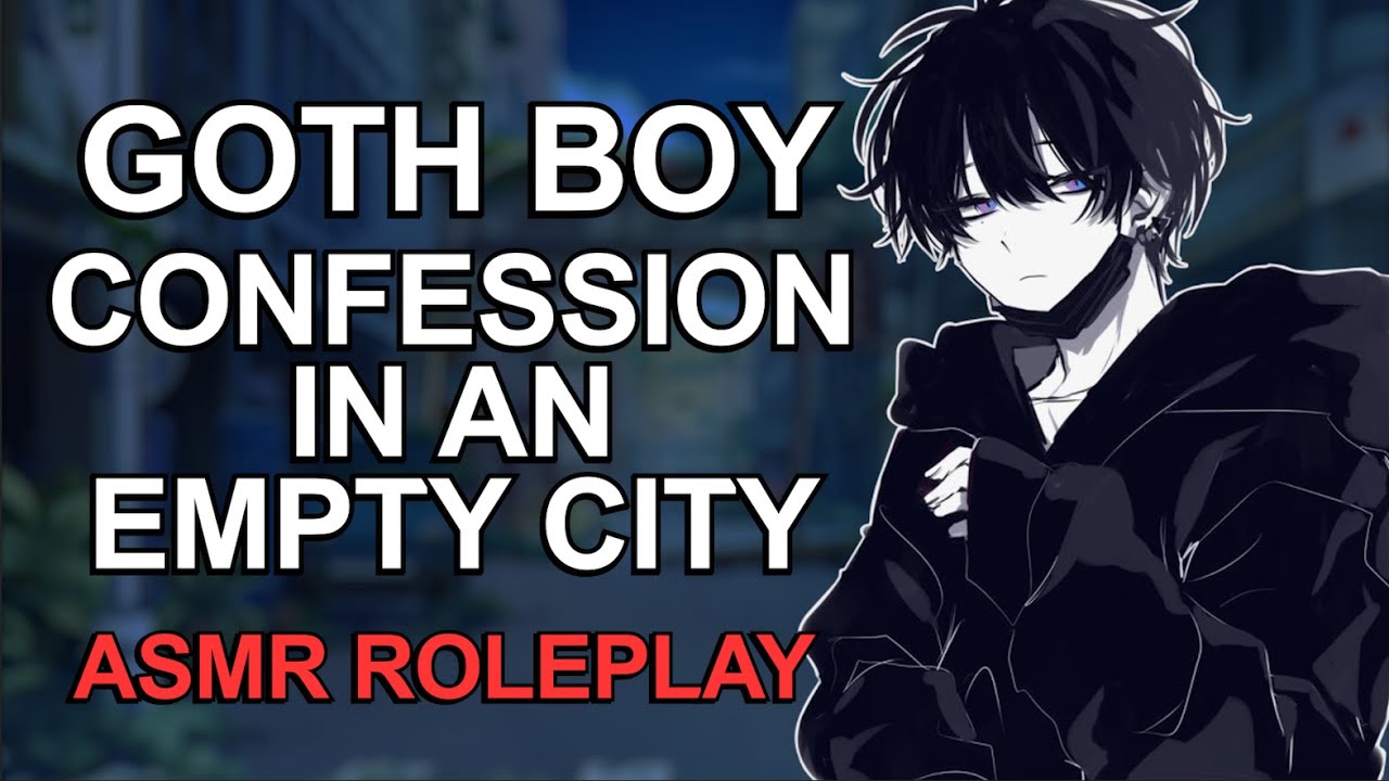 Goth Boy Crush Confession in an Empty City「ASMR Roleplay/Male Audio」 Part 3  - BiliBili