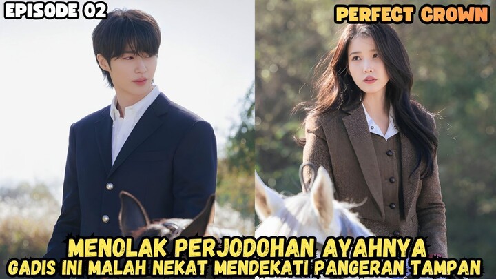 PERFECT CROWN EPISODE 2 SUB INDO