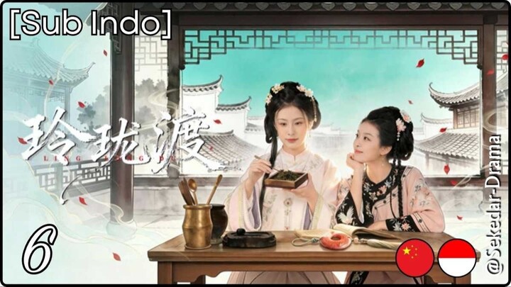 [Sub Indo] Ling Long's Ferry – Eps. 06 (2026)