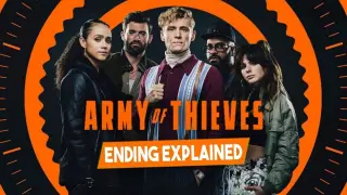 Army Of Thieves Ending Explained