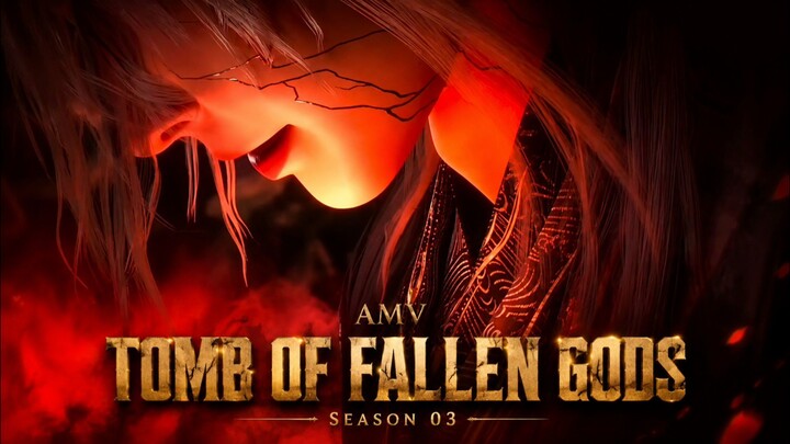 Tomb Of Fallen Gods AMV