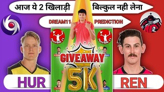 HUR vs REN Dream11 Prediction || Hobart Hurricanes vs Melbourne Renegades today match #viral #shorts
