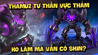 MLBB | KO LÀM MÀ VẪN CÓ ĂN, ĐÓ CHÍNH LÀ SKIN FREE THAMUZ TỬ THẦN VỰC THẲM! THẦY HUẤN RÔ SÌ SAI RỒI!!